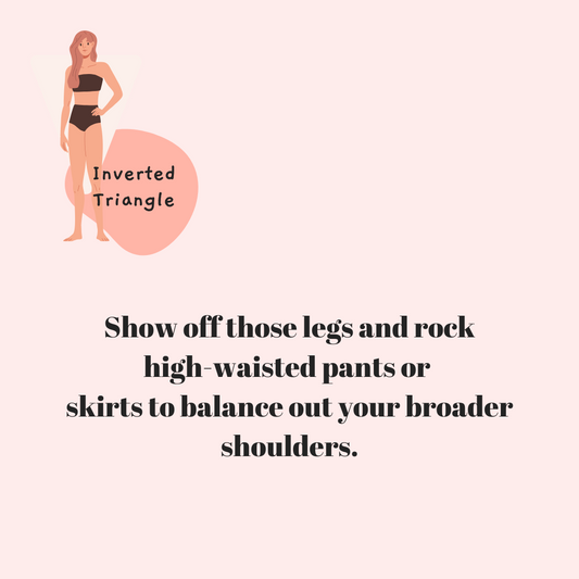 How to Style your Inverted Triangle Body Shape