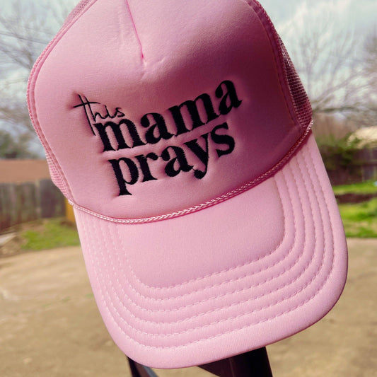 This Mama Prays Trucker Hat | Light Pink